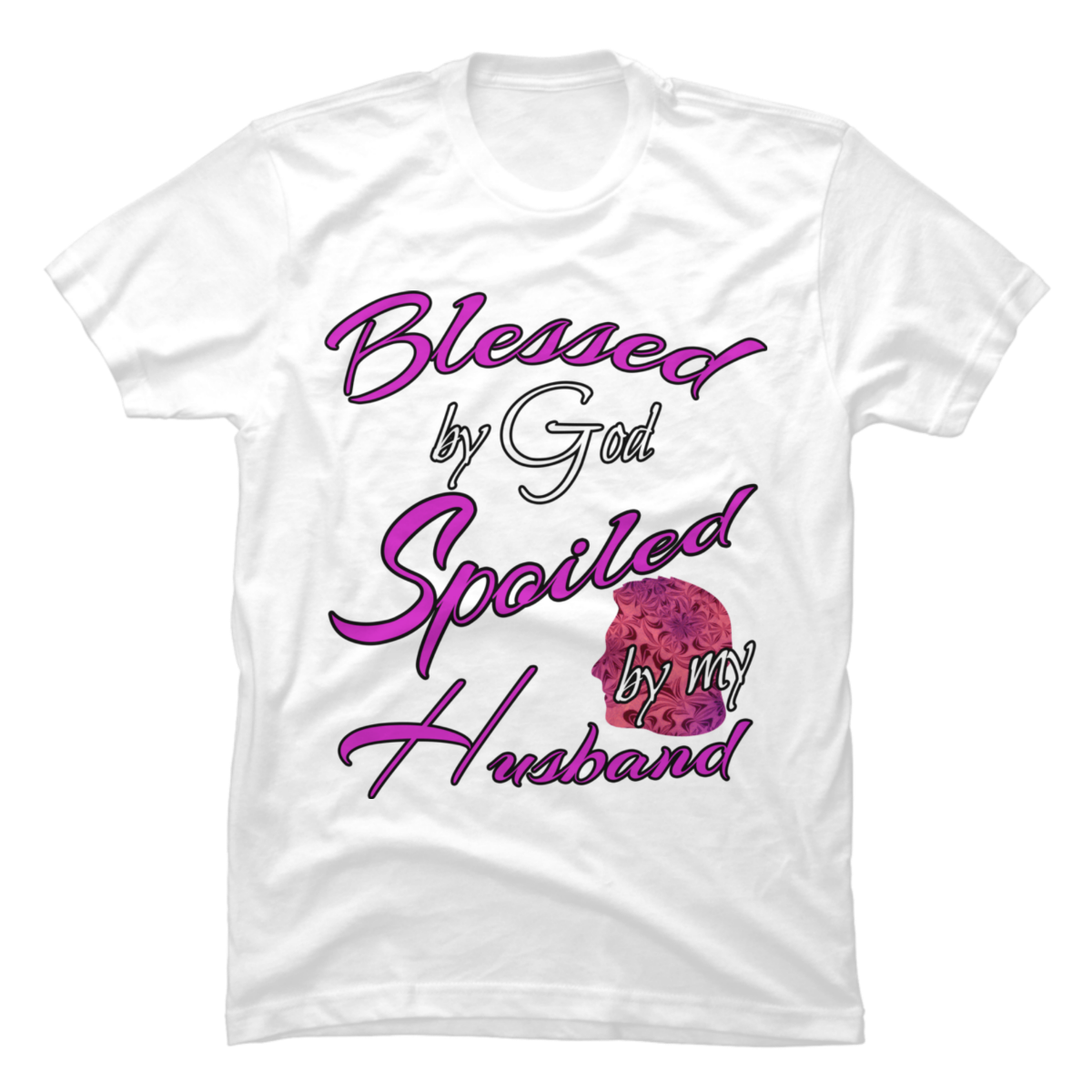 blessed by god spoiled by my husband shirt blessed by god spoiled by my husband shirt